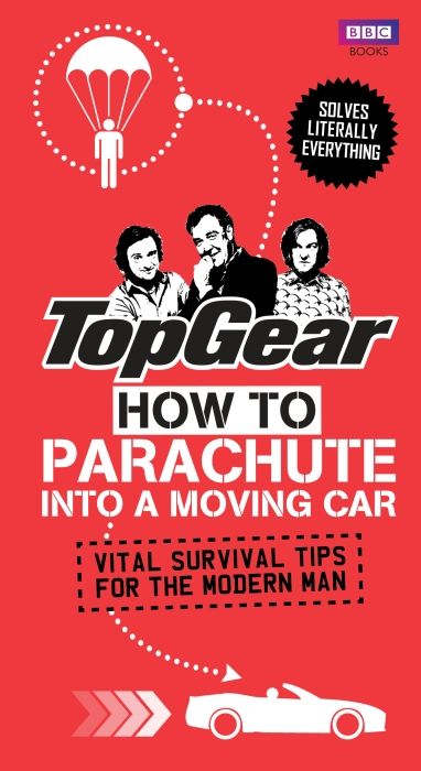 Produktbild: Top Gear: How to Parachute Into a Moving Car