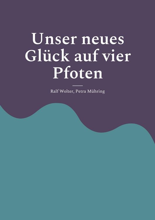 Produktbild: Unser neues Gl&uuml;ck auf vier Pfoten