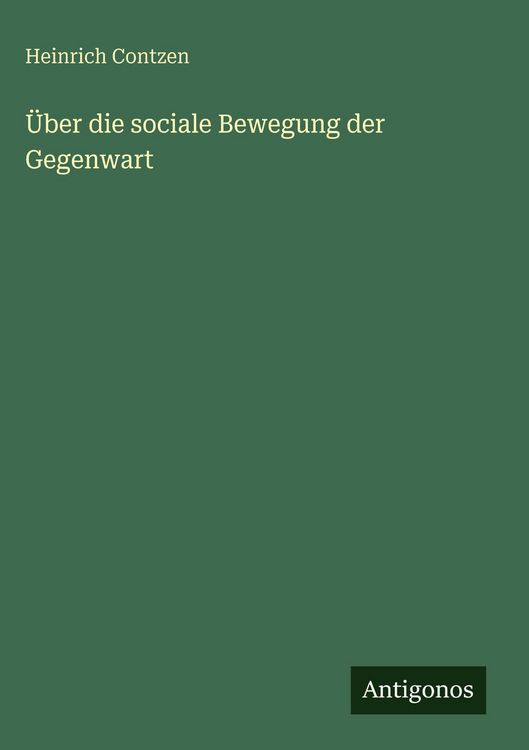 Produktbild: &Uuml;ber die sociale Bewegung der Gegenwart