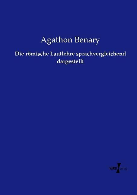 Produktbild: Die r&ouml;mische Lautlehre sprachvergleichend dargestellt