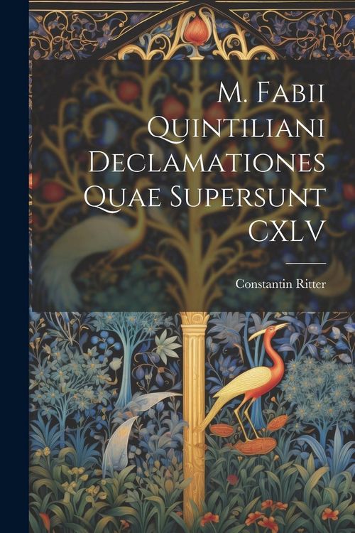 Produktbild: M. Fabii Quintiliani Declamationes Quae Supersunt CXLV