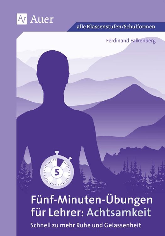 Produktbild: F&uuml;nf-Minuten-&Uuml;bungen f&uuml;r Lehrer_Achtsamkeit
