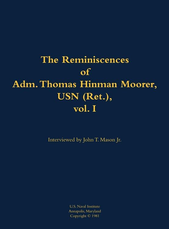 Produktbild: The Reminiscences of Adm. Thomas Hinman Moorer, USN (Ret.), vol. 1