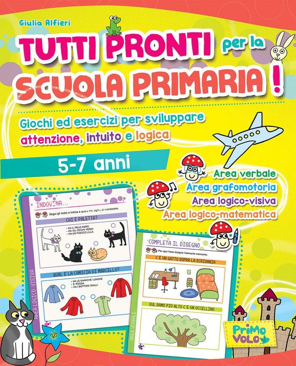 Produktbild: Tutti pronti per la scuola primaria! Giochi ed esercizi per sviluppare attenzione, intuito e logica. 5-7 anni