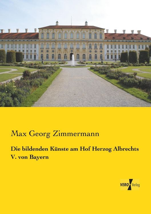 Produktbild: Die bildenden K&uuml;nste am Hof Herzog Albrechts V. von Bayern