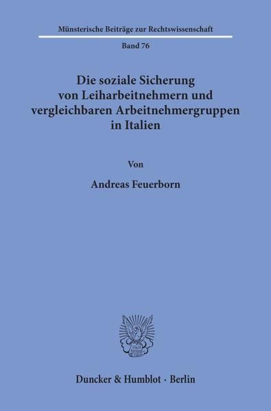 Produktbild: Die soziale Sicherung von Leiharbeitnehmern und vergleichbaren Arbeitnehmergruppen in Italien.