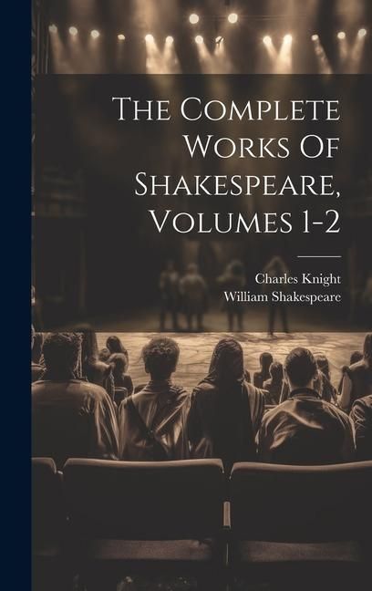 Produktbild: The Complete Works Of Shakespeare, Volumes 1-2