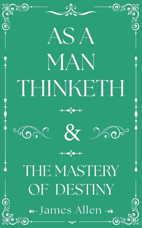 Produktbild: As a Man Thinketh and the Mastery of Destiny