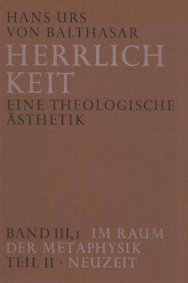 Produktbild: Herrlichkeit. Eine theologische &Auml;sthetik / Im Raum der Metaphysik