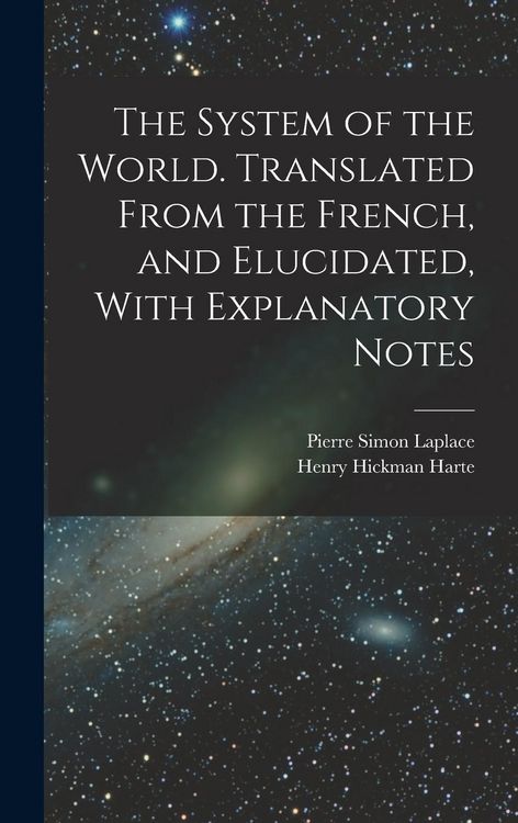 Produktbild: The System of the World. Translated From the French, and Elucidated, With Explanatory Notes