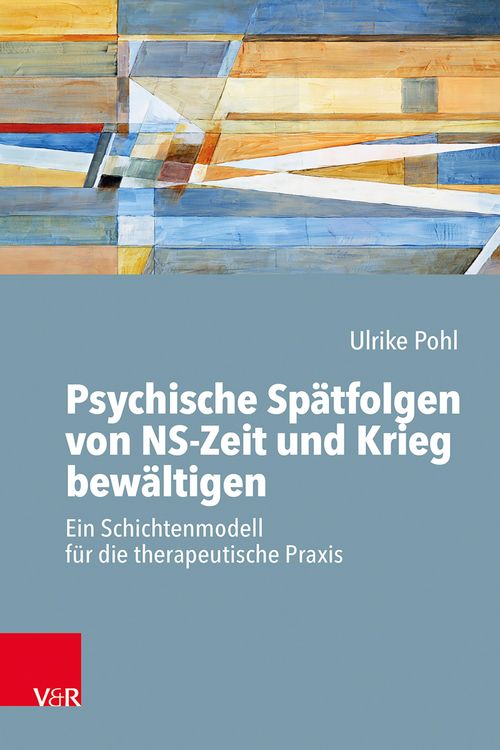 Produktbild: Psychische Sp&auml;tfolgen von NS-Zeit und Krieg bew&auml;ltigen