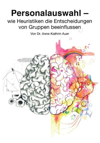 Produktbild: Personalauswahl - wie Heuristiken die Entscheidungen von Gruppen beeinflussen