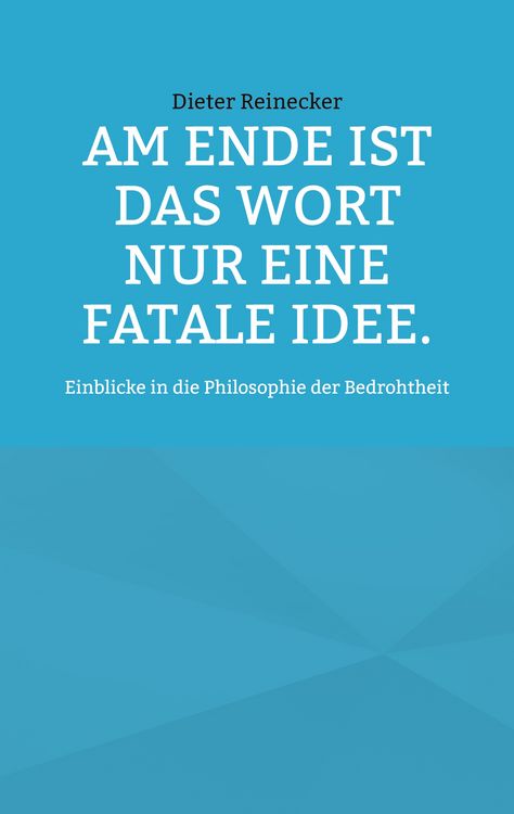 Produktbild: Am Ende ist das Wort nur eine fatale Idee.