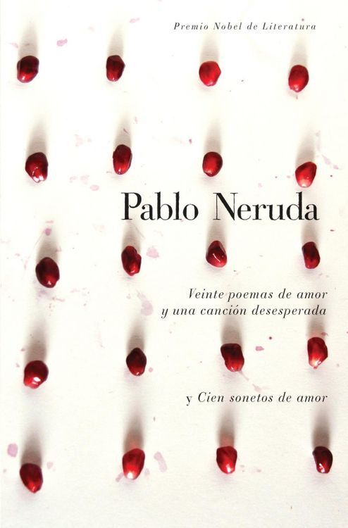 Produktbild: Veinte Poemas de Amor Y Una Canci&oacute;n Desesperada Y Cien Sonetos de Amor / Twen Ty Love Poems and a Song of Despair and One Hundred Love Sonnets