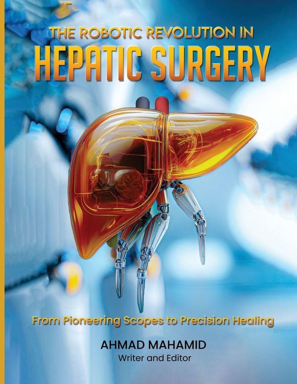 Produktbild: The Robotic Revolution in Hepatic Surgery
