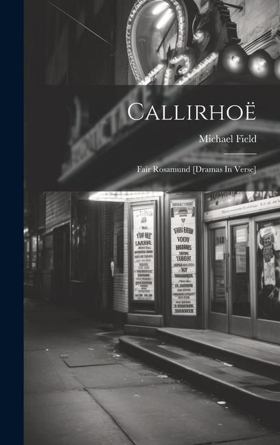 Produktbild: Callirho&euml;: Fair Rosamund [dramas In Verse]