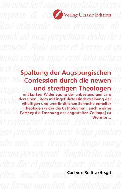 Produktbild: Spaltung der Augspurgischen Confession durch die newen und streitigen Theologen