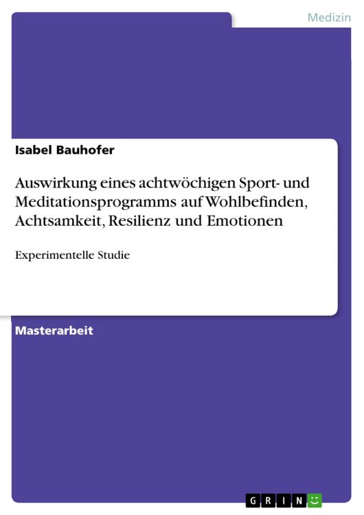 Produktbild: Auswirkung eines achtw&ouml;chigen Sport- und Meditationsprogramms auf Wohlbefinden, Achtsamkeit, Resilienz und Emotionen