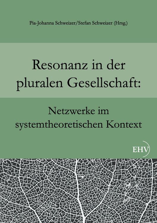 Produktbild: Resonanz in der pluralen Gesellschaft: Netzwerke im systemtheoretischen Kontext