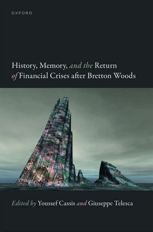 Produktbild: History, Memory, and the Return of Financial Crises After Bretton Woods