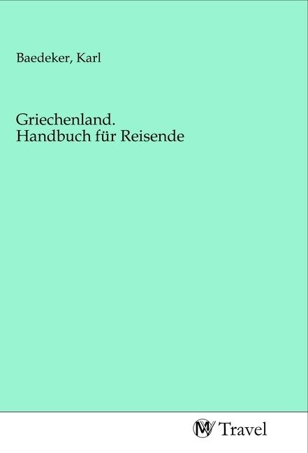 Produktbild: Griechenland. Handbuch f&uuml;r Reisende