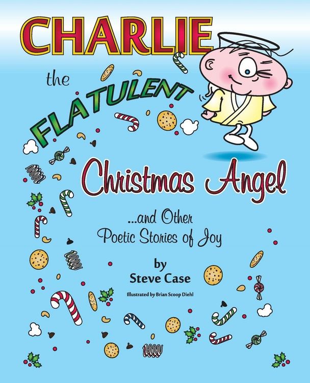 Produktbild: Charlie the Flatulent Christmas Angel and Other Poetic Stories of Joy