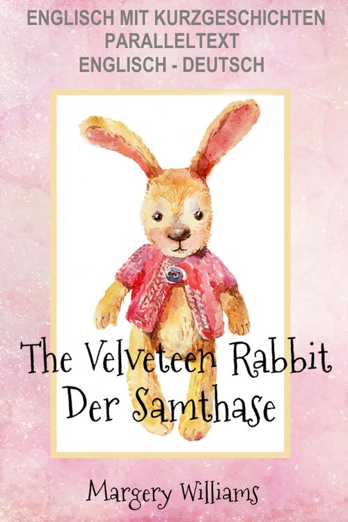Produktbild: Englisch mit Kurzgeschichten Der Samthase - The Velveteen Rabbit