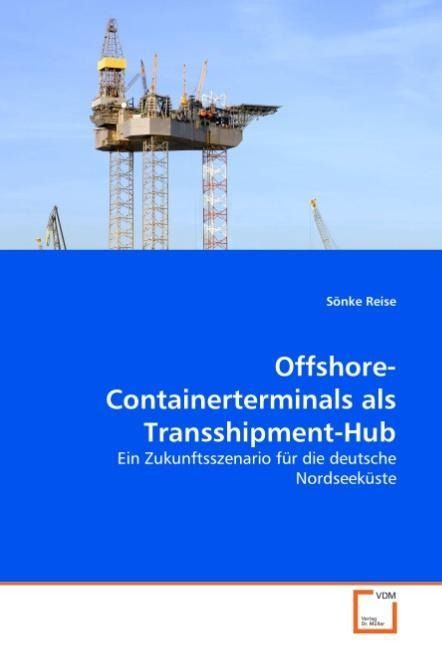 Produktbild: Reise, S: Offshore-Containerterminals als Transshipment-Hub