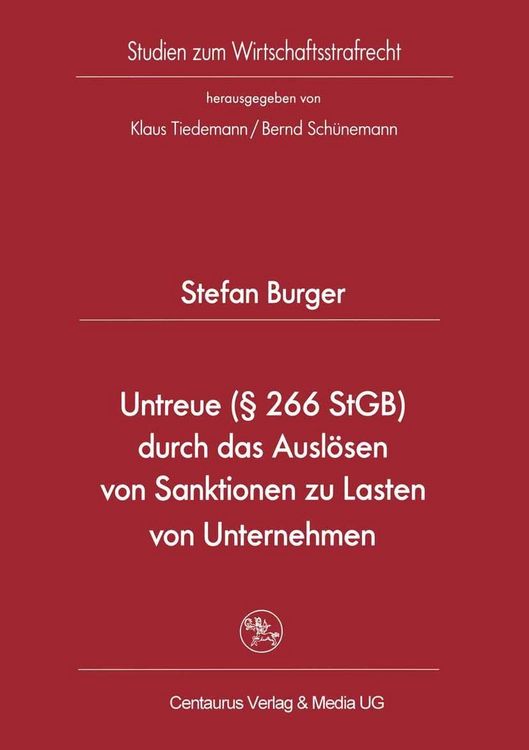 Produktbild: Untreue (&sect; 266 StGB) durch das Ausl&ouml;sen von Sanktionen zu Lasten von Unternehmen