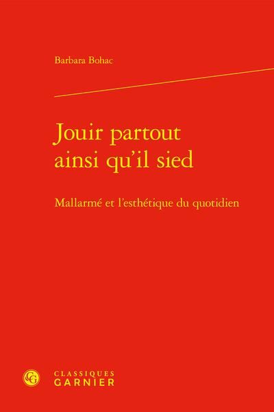 Produktbild: Jouir Partout Ainsi Qu'il Sied : Mallarme Et L'esthetique Du Quotidien