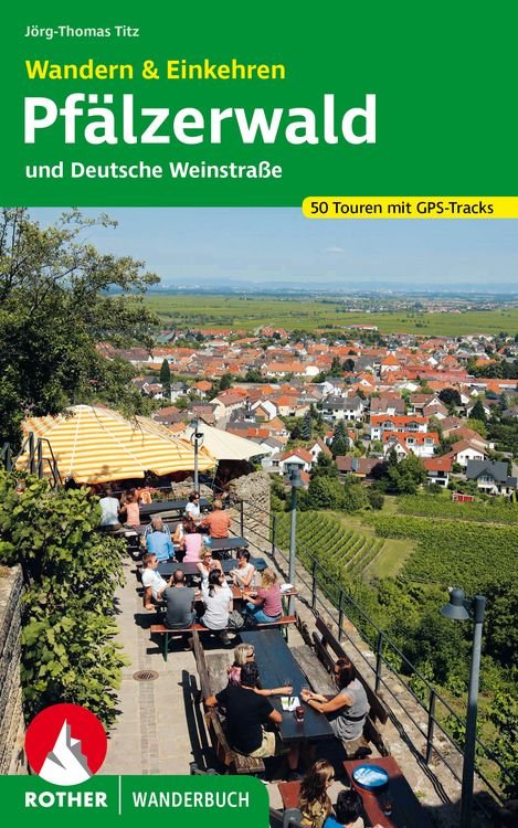 Produktbild: ROTHER Wanderbuch Wandern & Einkehren Pf&auml;lzerwald und Deutsche Weinstra&szlig;e