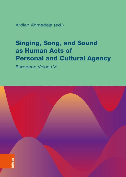 Produktbild: Singing, Song, and Sound as Human Acts of Personal and Cultural Agency