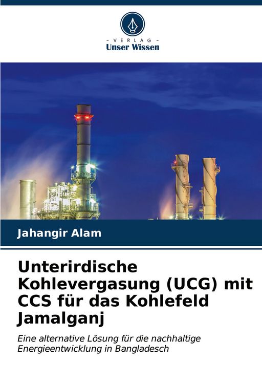 Produktbild: Unterirdische Kohlevergasung (UCG) mit CCS f&uuml;r das Kohlefeld Jamalganj