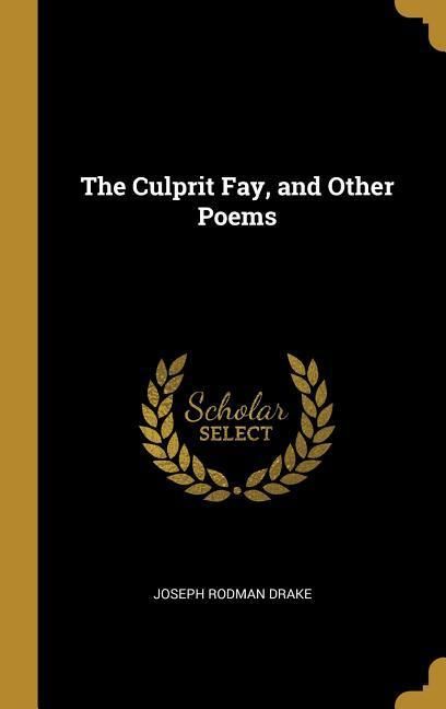 Produktbild: The Culprit Fay, and Other Poems