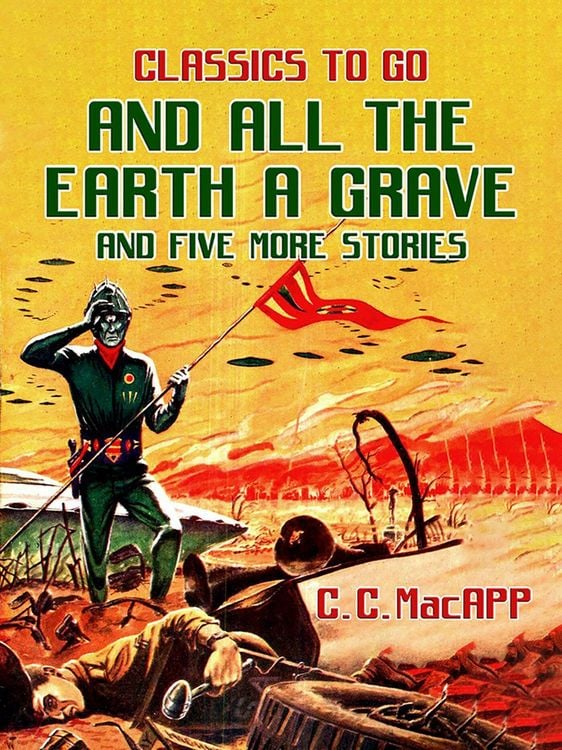 Produktbild: And All The Earth A Grave and five more stories