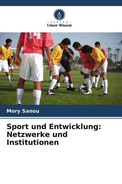 Produktbild: Sport und Entwicklung: Netzwerke und Institutionen
