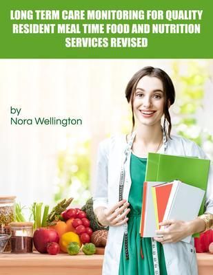 Produktbild: Long Term Care Monitoring for Quality Resident Meal Time Food and Nutrition Services Revised