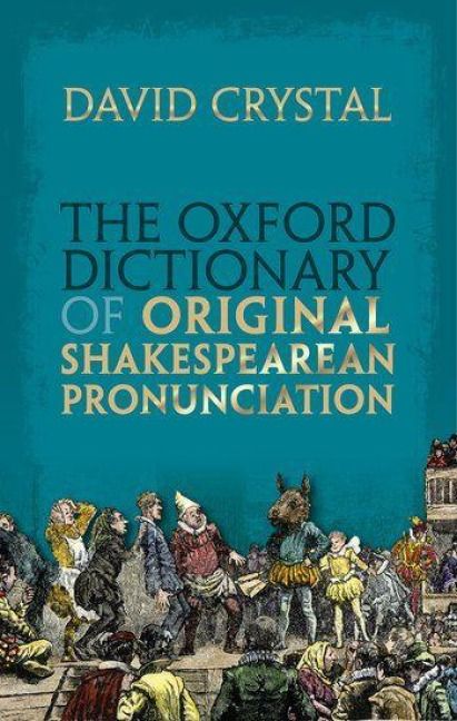 Produktbild: The Oxford Dictionary of Original Shakespearean Pronunciation