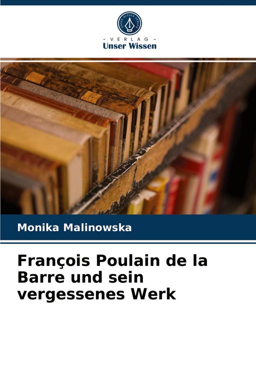 Produktbild: Fran&ccedil;ois Poulain de la Barre und sein vergessenes Werk