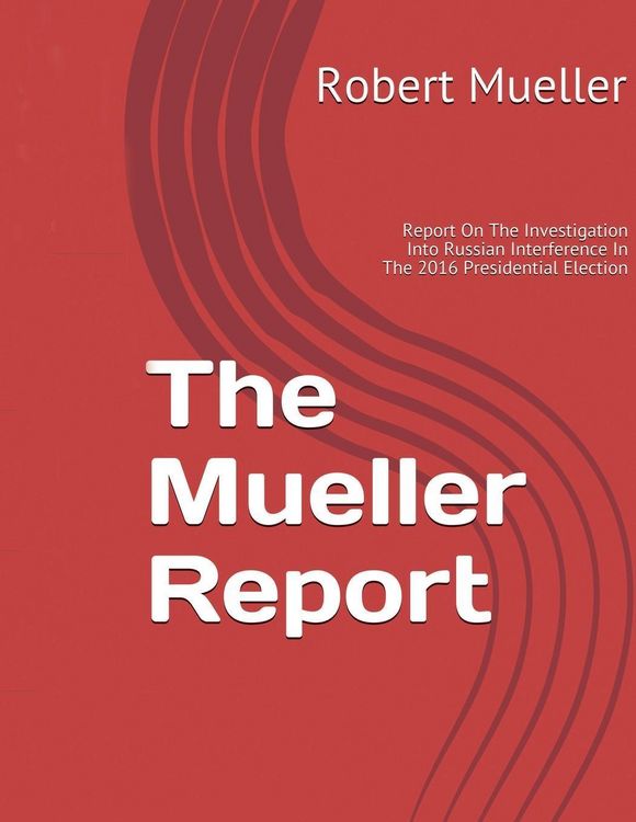 Produktbild: Mueller Report: On The Investigation Into Russian Interference In The 2016 Presidential Election