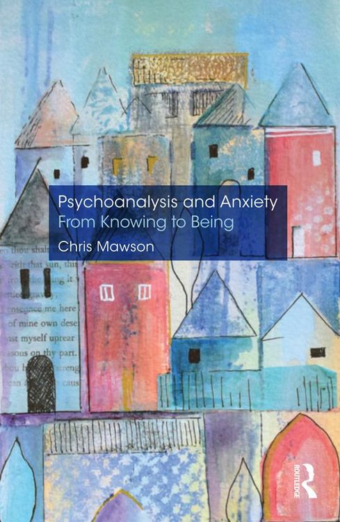 Produktbild: Psychoanalysis and Anxiety: From Knowing to Being