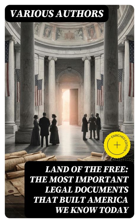 Produktbild: Land of the Free: The Most Important Legal Documents That Built America We Know Today