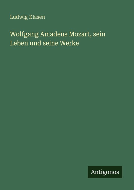 Produktbild: Wolfgang Amadeus Mozart, sein Leben und seine Werke