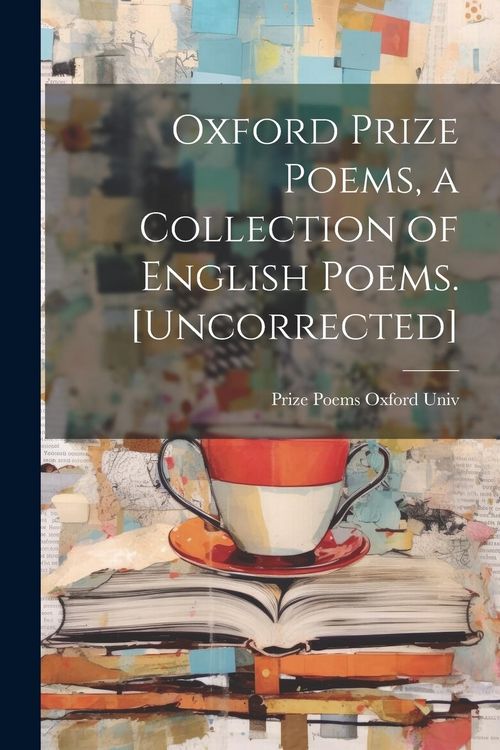 Produktbild: Oxford Prize Poems, a Collection of English Poems. [Uncorrected]