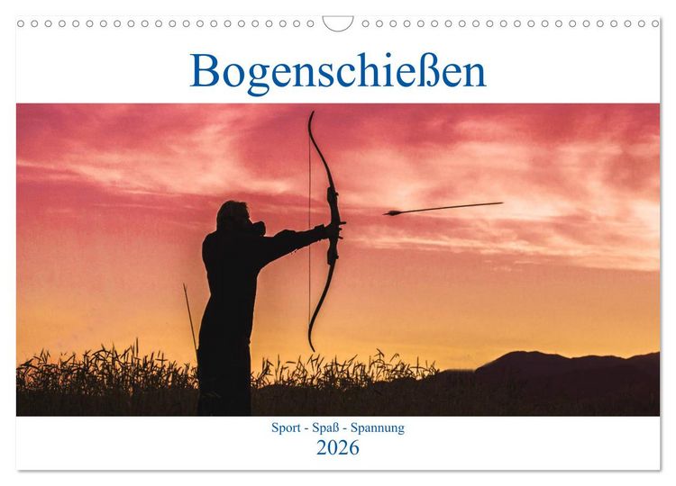 Produktbild: Bogenschie&szlig;en. Sport - Spa&szlig; - Spannung (Wandkalender 2026 DIN A3 quer), CALVENDO Monatskalender