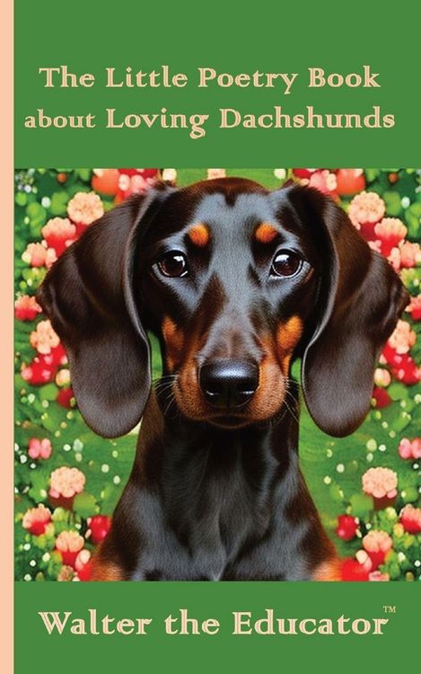 Produktbild: The Little Poetry Book about Loving Dachshunds