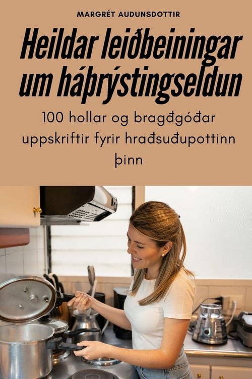 Produktbild: Heildar lei&eth;beiningar um h&aacute;&thorn;r&yacute;stingseldun