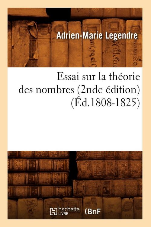 Produktbild: Essai sur la th&eacute;orie des nombres (2nde &eacute;dition) (&Eacute;d.1808-1825)
