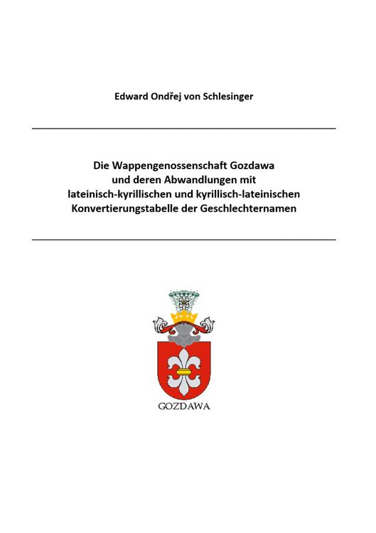 Produktbild: Die Wappengenossenschaft Gozdawa und deren Abwand-lungen mit lateinisch-kyrillischen und kyrillisch-lateinischen Konvertierungstabelle der Geschlechternamen