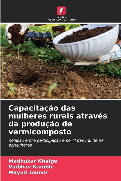 Produktbild: Capacita&ccedil;&atilde;o das mulheres rurais atrav&eacute;s da produ&ccedil;&atilde;o de vermicomposto